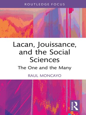 cover image of Lacan, Jouissance, and the Social Sciences